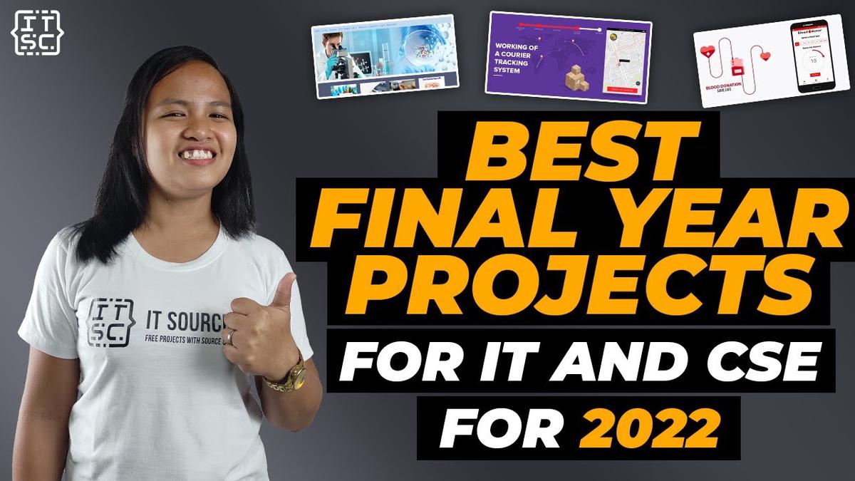 'Video thumbnail for BEST FINAL YEAR PROJECTS FOR IT AND CSE FOR 2022 | LIST OF FINAL YEAR PROJECT IDEAS FOR IT AND CSE'