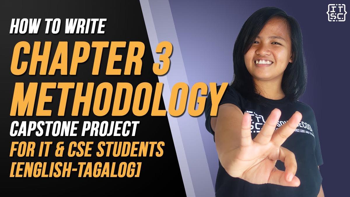 'Video thumbnail for Capstone Project Chapter 3 Methodology for IT & CSE Students [Tagalog-English] 2021'