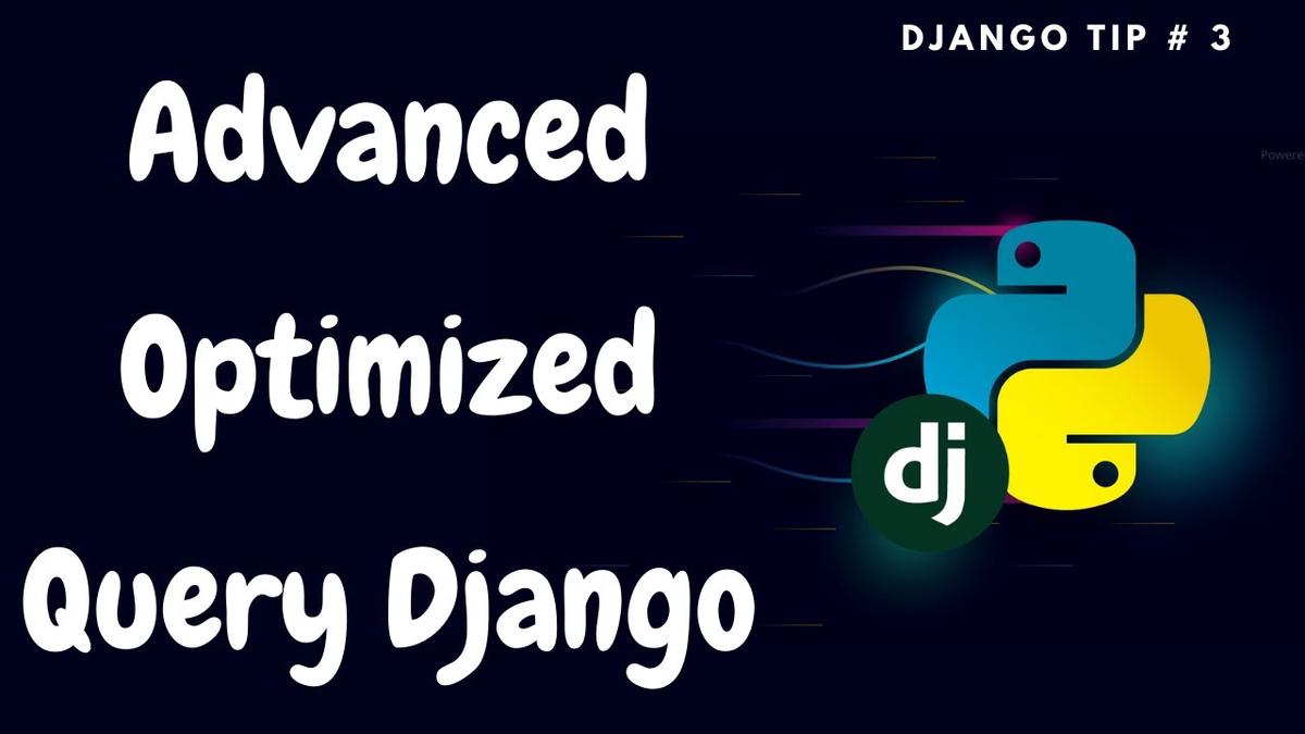 'Video thumbnail for Advanced Django Queries  | Optimize Database Queries | Django Tips#3'
