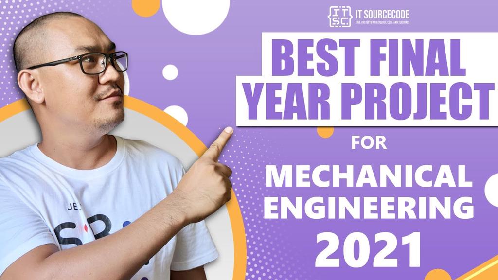 'Video thumbnail for Final Year Project for Mechanical Engineering Topics 2021'