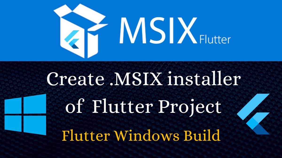 'Video thumbnail for How to use Flutter MSIX to create .msix windows installer - MicroSoft Store'