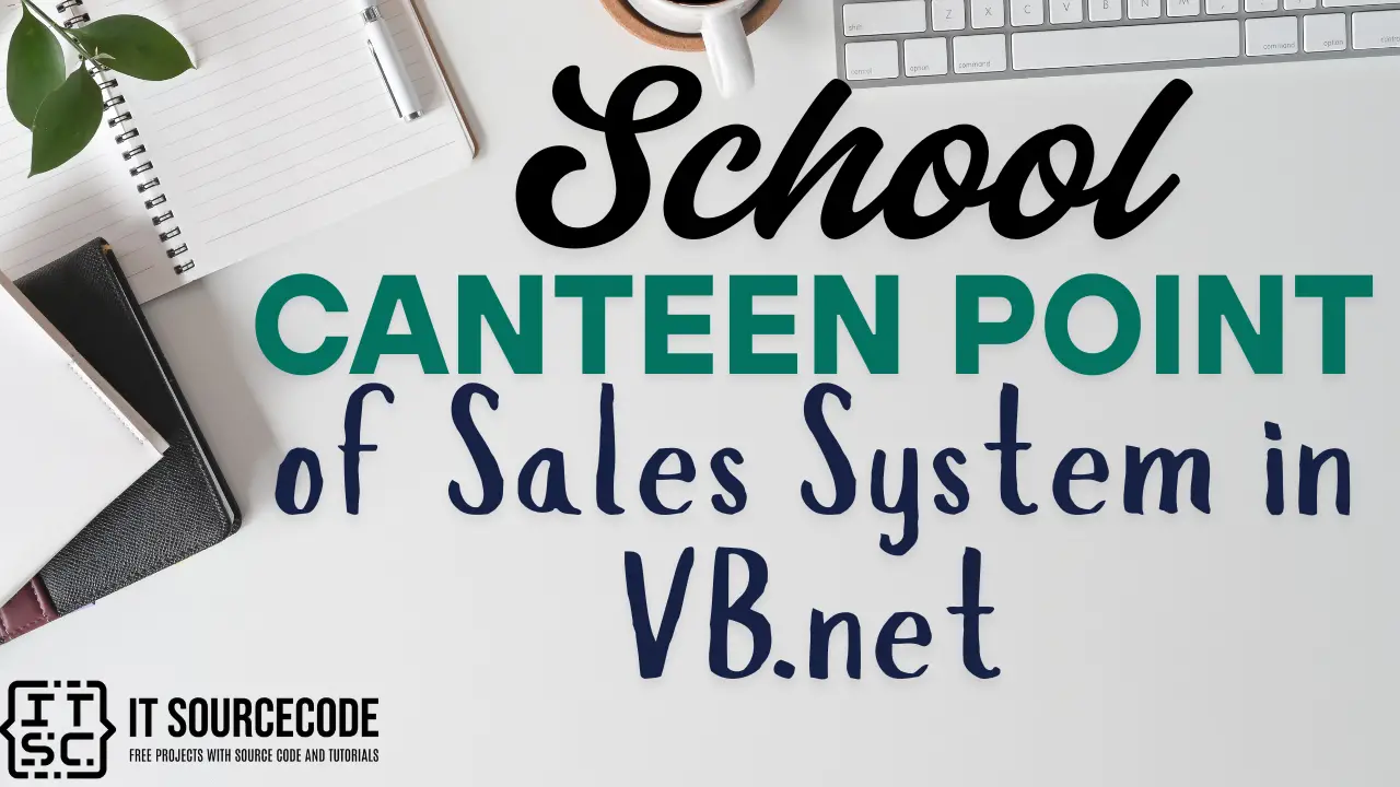 School Canteen Point of Sales System in VB.net