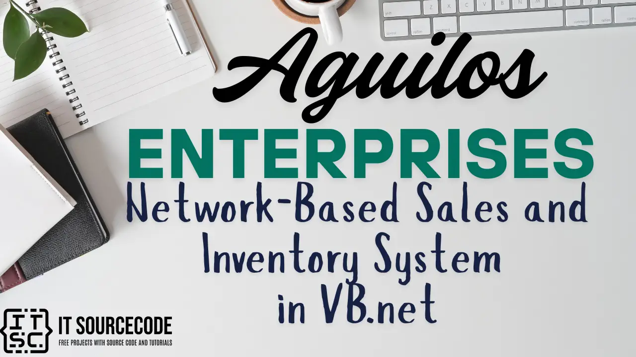Aguilos Enterprises Network-Based Sales and Inventory System in VB.Net