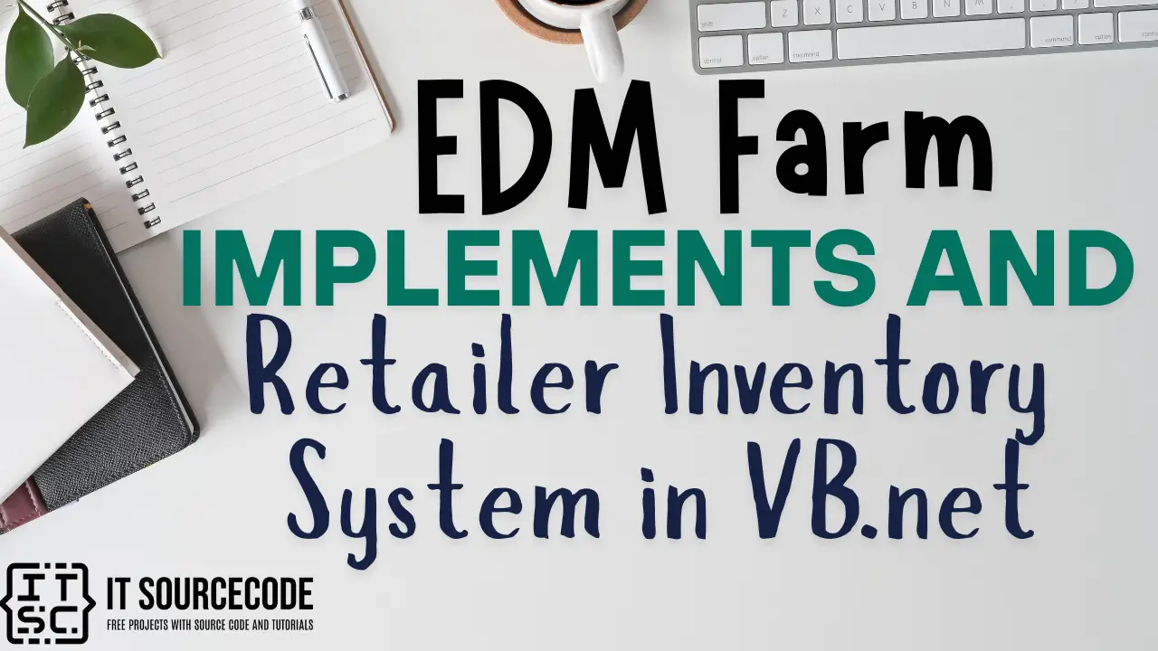 EDM Farm Implements and Retailer Inventory System in VB.Net