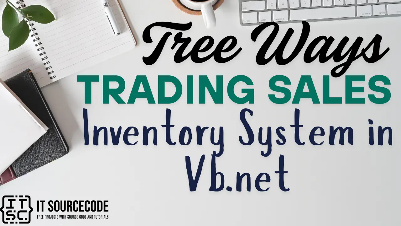 Tree Ways Trading Sales Inventory System in VB.Net