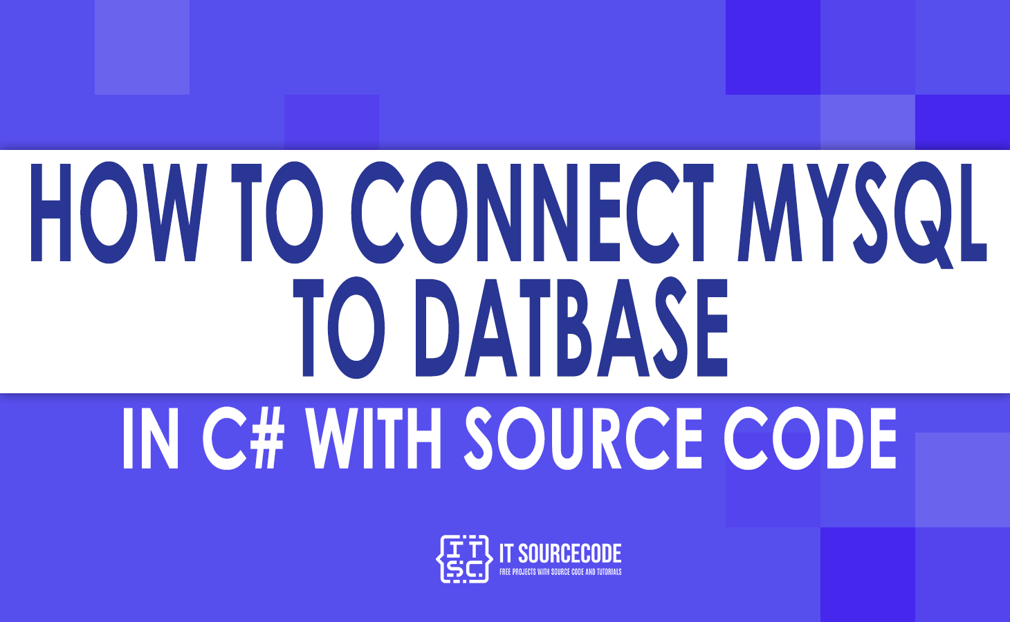 How to Connect MySQL to Database in C#