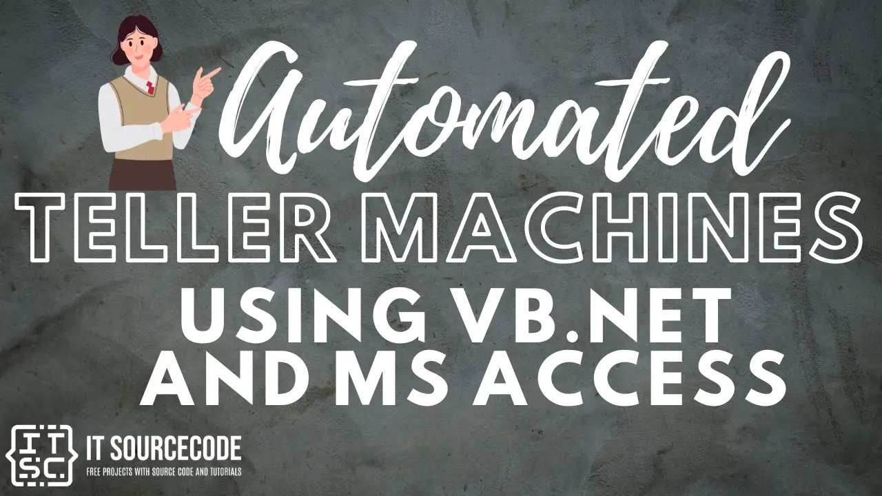 Automated Teller Machines Using VB.Net and MS Access