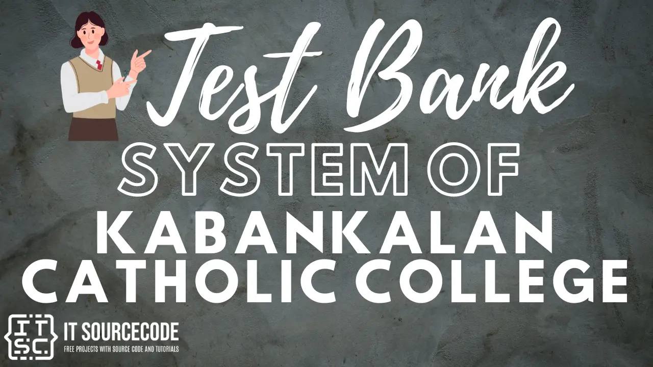 Test Bank system of Kabankalan catholic college