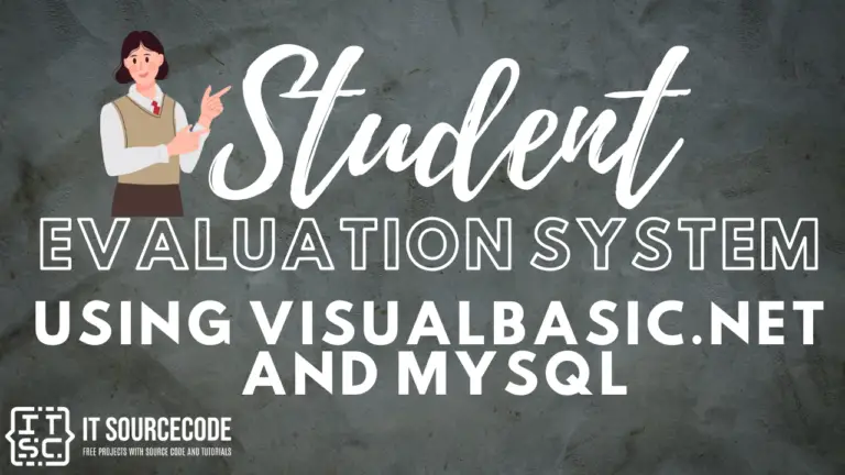 Student Evaluation System Using Visual Basic.Net and MySQL