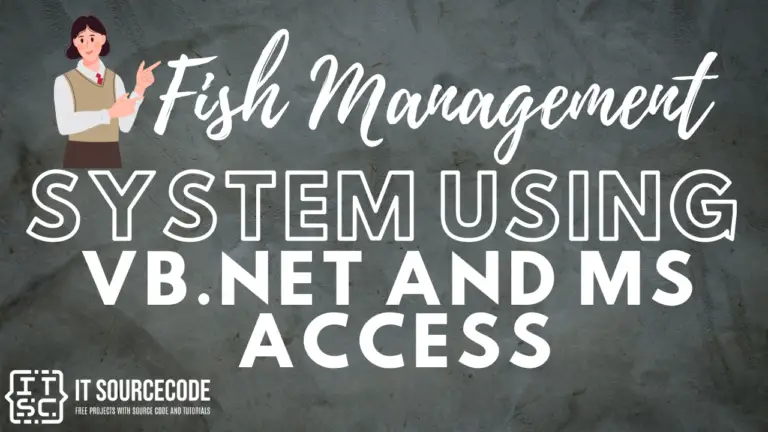 Fish Management System Using VB.Net and MS Access