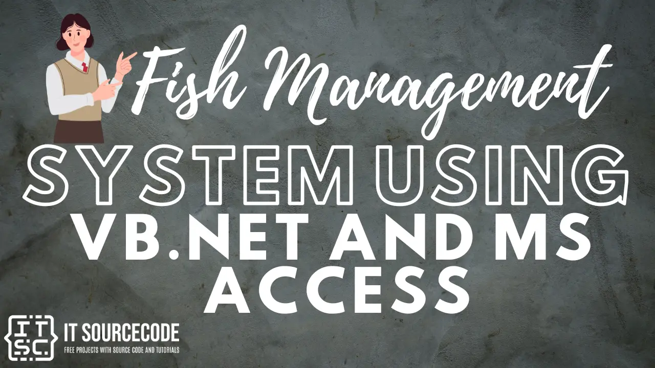 Fish Management System Using VB.Net and MS Access