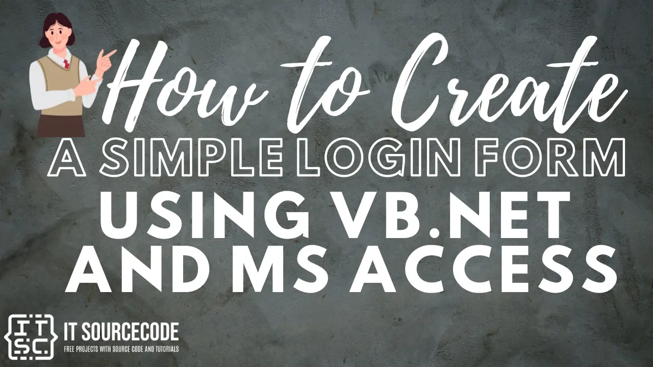 How to Create a Simple Login Form Using VB.Net and MS Access