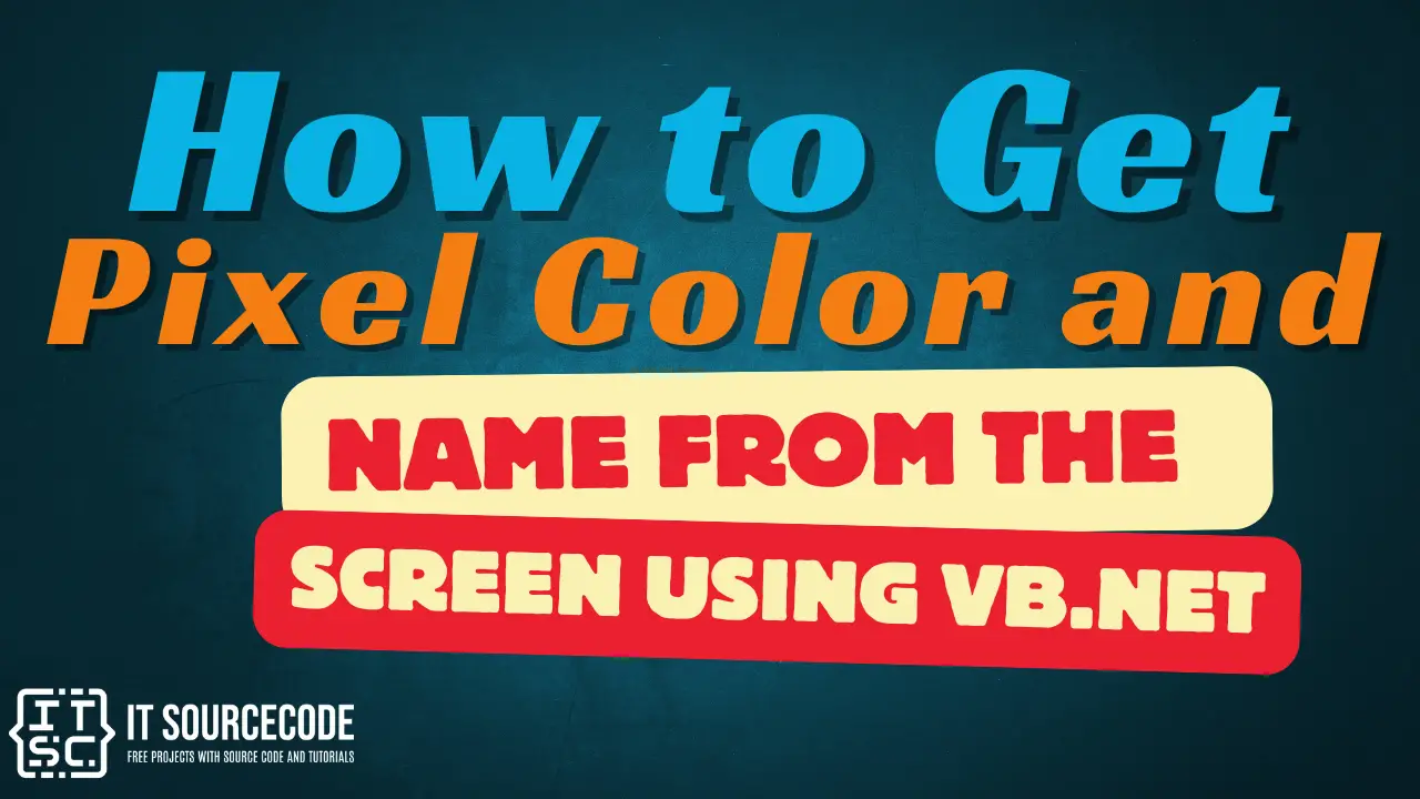 How to Get Pixel Color and Name From the Screen Using VB.Net