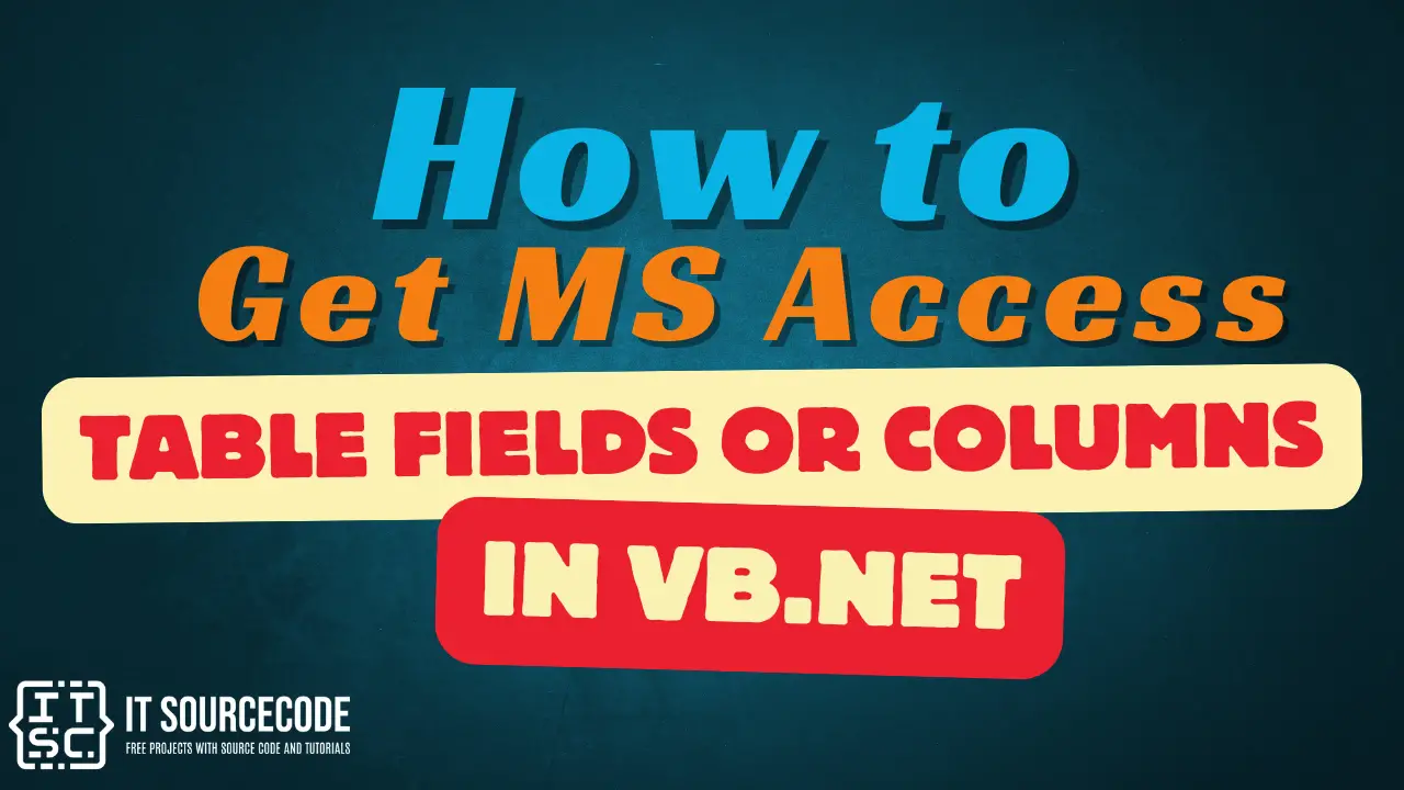 How to Get MS Access Table Fields or Columns in VB.Net