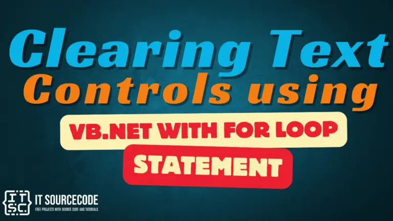 Clearing Text Controls Using VB.Net with for Loop Statement