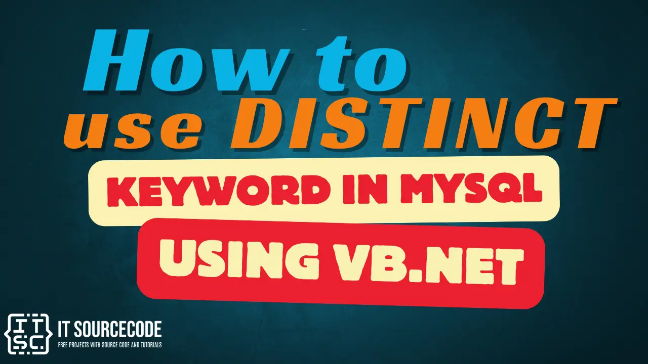 How to Use DISTINCT Keyword in MySQL Using VB.Net
