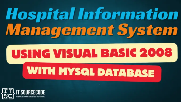Hospital Information Management System Using Visual Basic 2008 with MY SQL Database