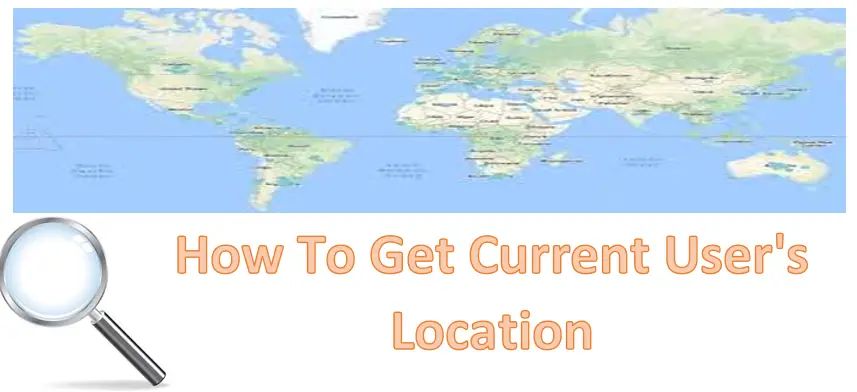 How To Get Current User's Location