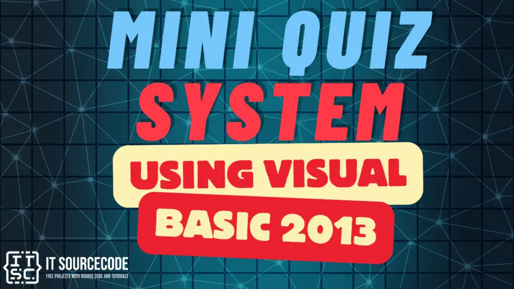 Mini Quiz System Using Visual Basic 2013 sample source code