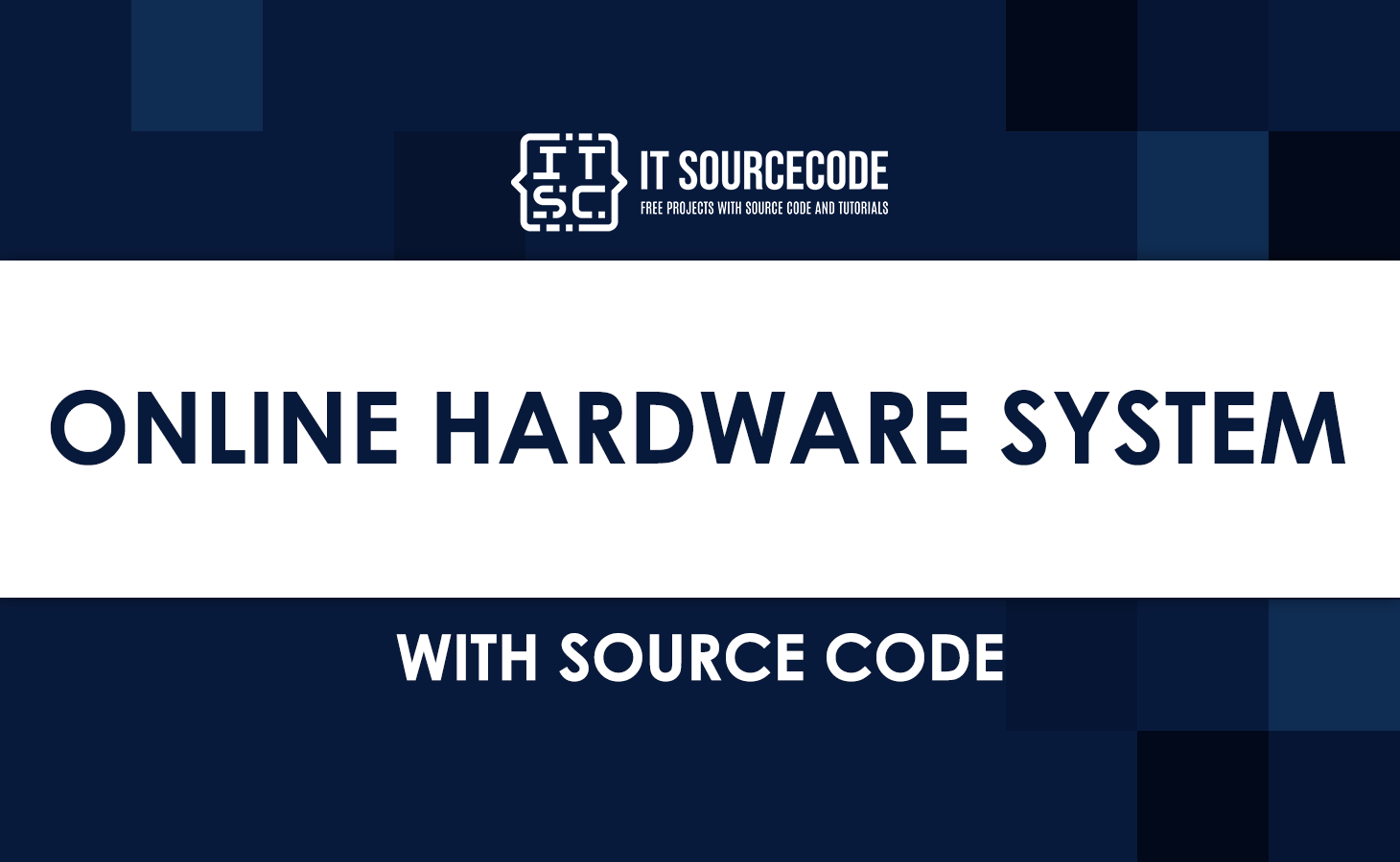 Online Hardware System With Source Code
