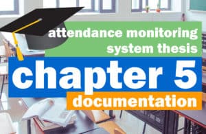 Attendance Monitoring System thesis Chapter 5 documentation
