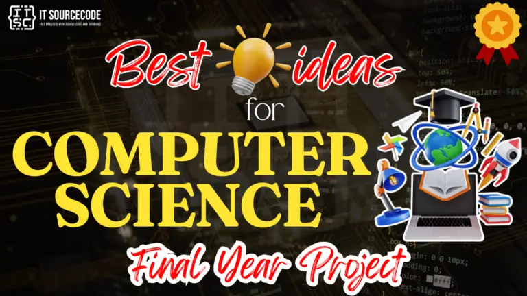 Best Ideas For Computer Science Final Year Project