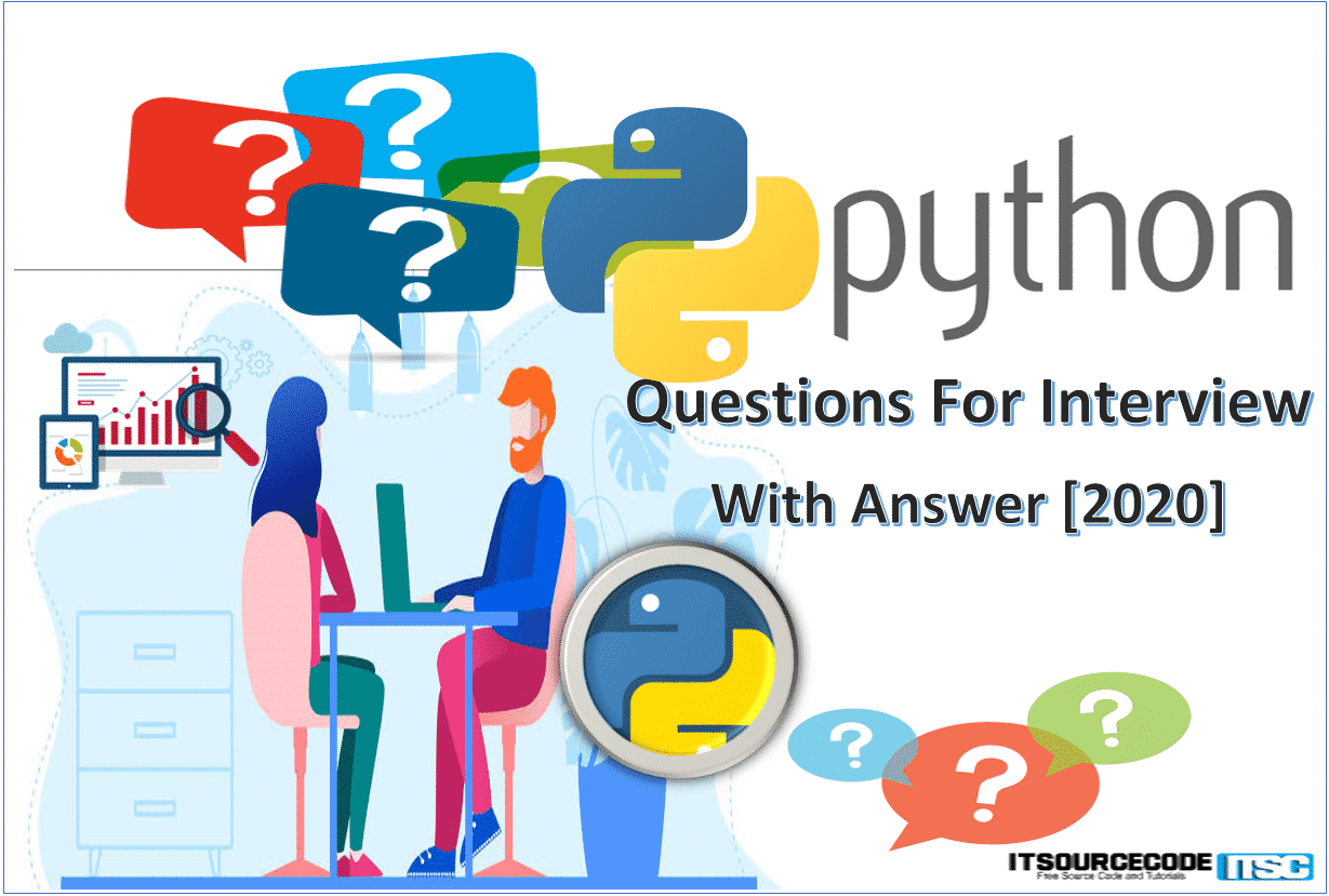 Best Python Questions For Interview With Answers 2021