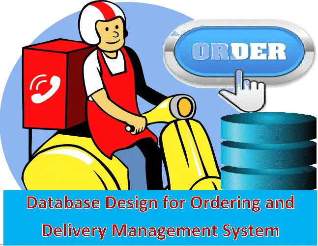 Database Design for Ordering and Delivery Management System