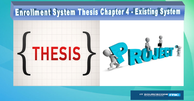 Enrollmnet System Thesis Chapter 4 Existing System