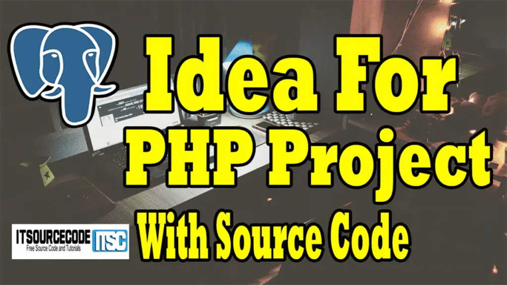 best Idea For PHP Project with Source Code