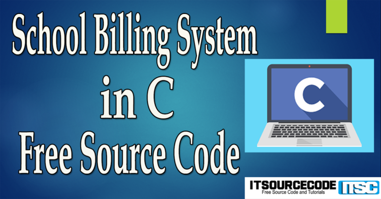 School Billing System in C with Source Code