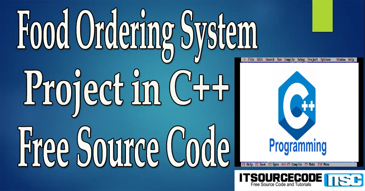 Food Ordering System Project in C++ with Source Code