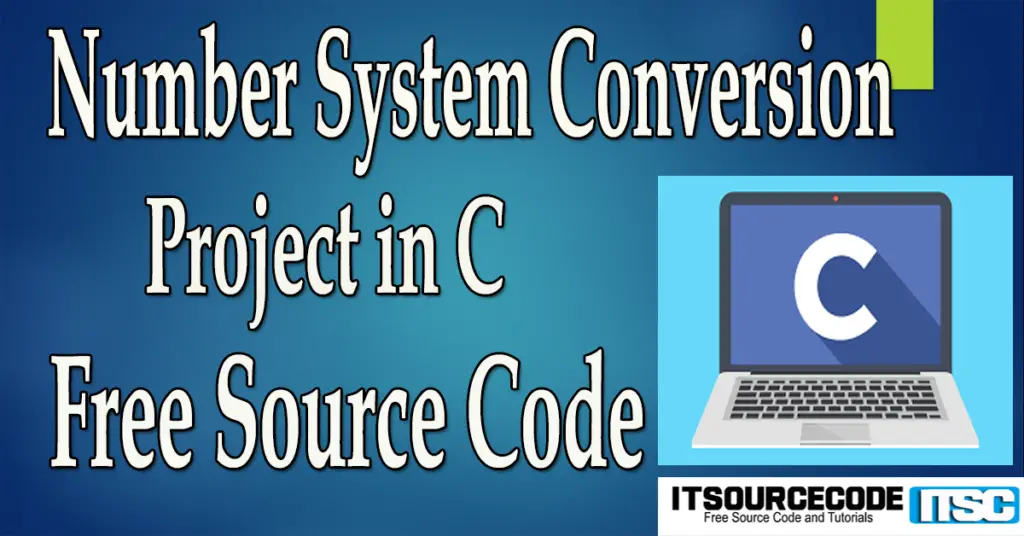 Number System Conversion in C with Source Code