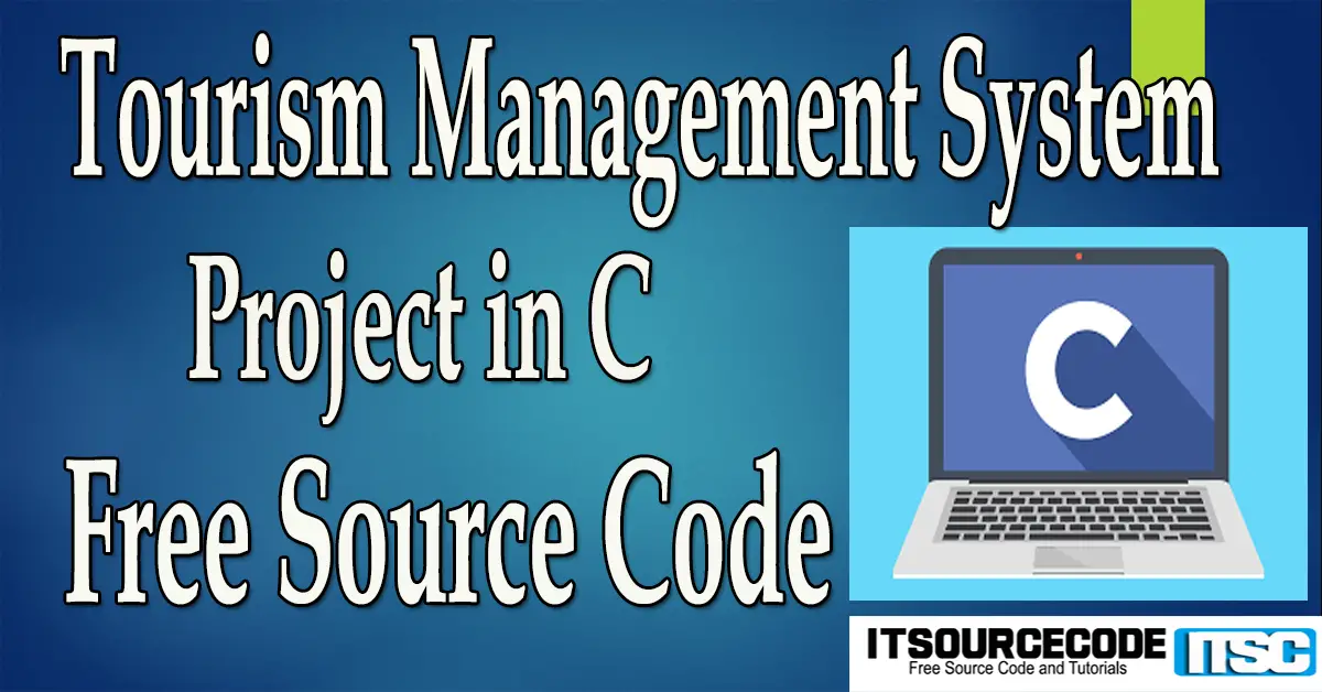 tourism management system source code in c