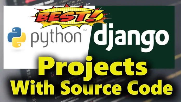 Top 25+ Django Projects With Source Code for Beginners 2024