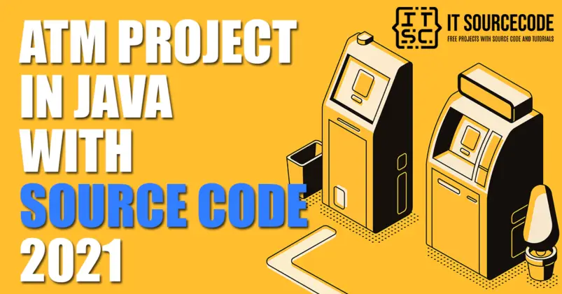 ATM Project In Java With Source Code - VIDEO - FREE Download- 2022