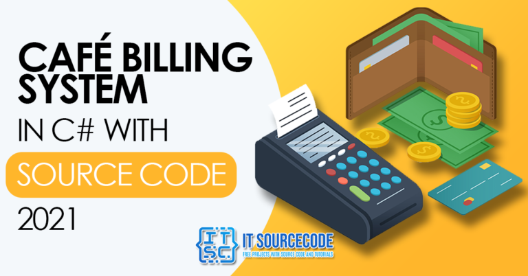 Cafe Billing System in C# with Source Code 2021