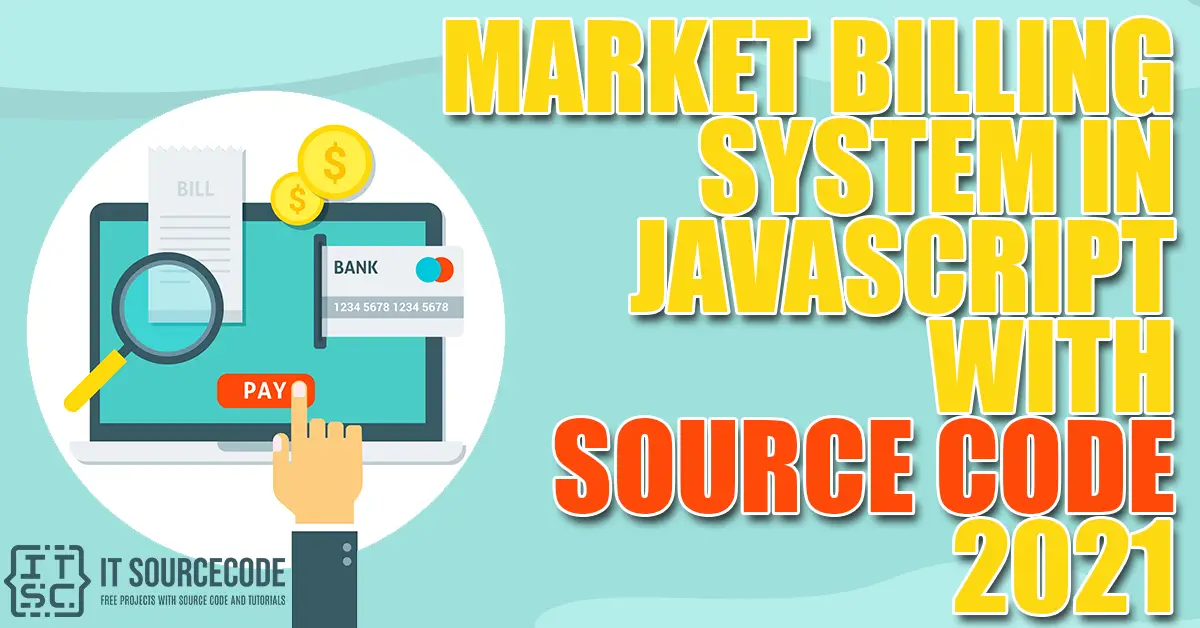 Market Billing System in JavaScript with Source Code 2021