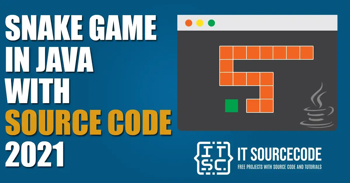 Snake Game In Java With Source Code 