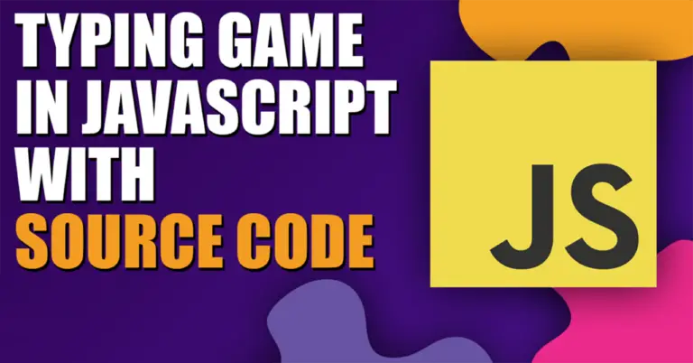 Typing Game in JavaScript with Source Code