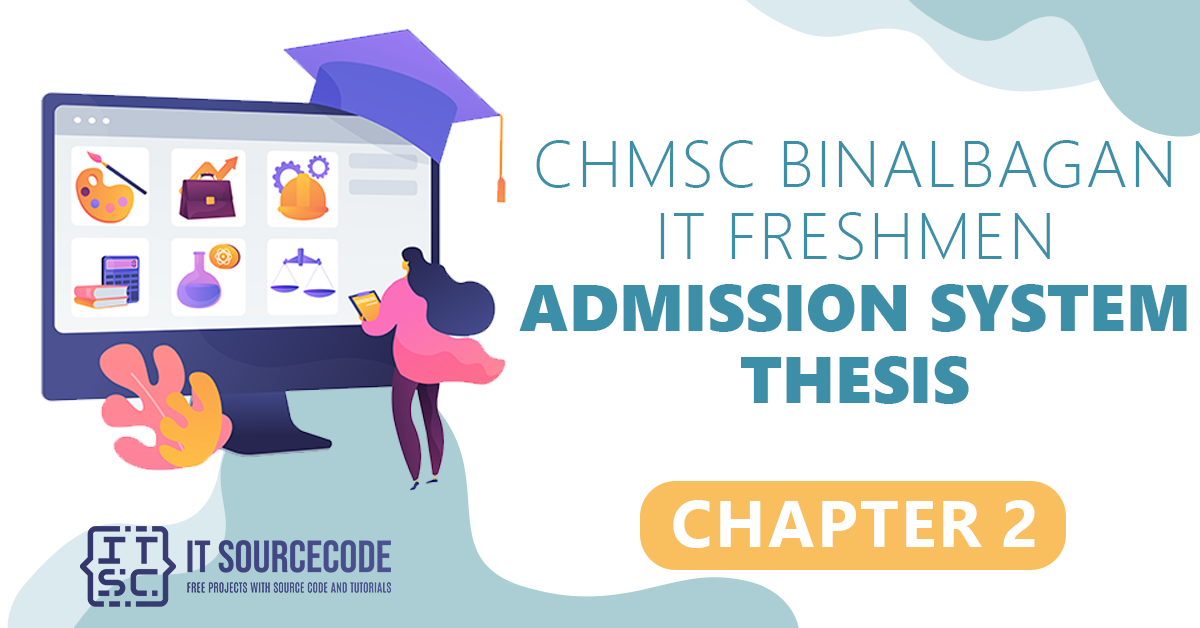CHMSC Binalbagan IT Freshmen Admission System Chapter 2