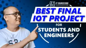 Best Final Year IOT Projects For CSE and ECE Itsourcecode.com