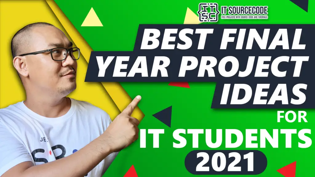 Best Final Year Project Ideas For IT Students 2022 UPDATED 