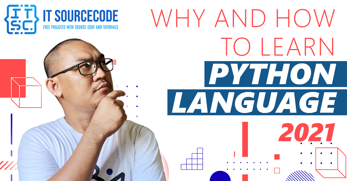 Why and How to Learn Python Language 2021