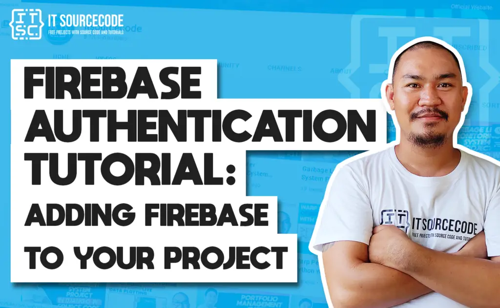 Firebase Authentication Tutorial In Vue JS: Adding Firebase