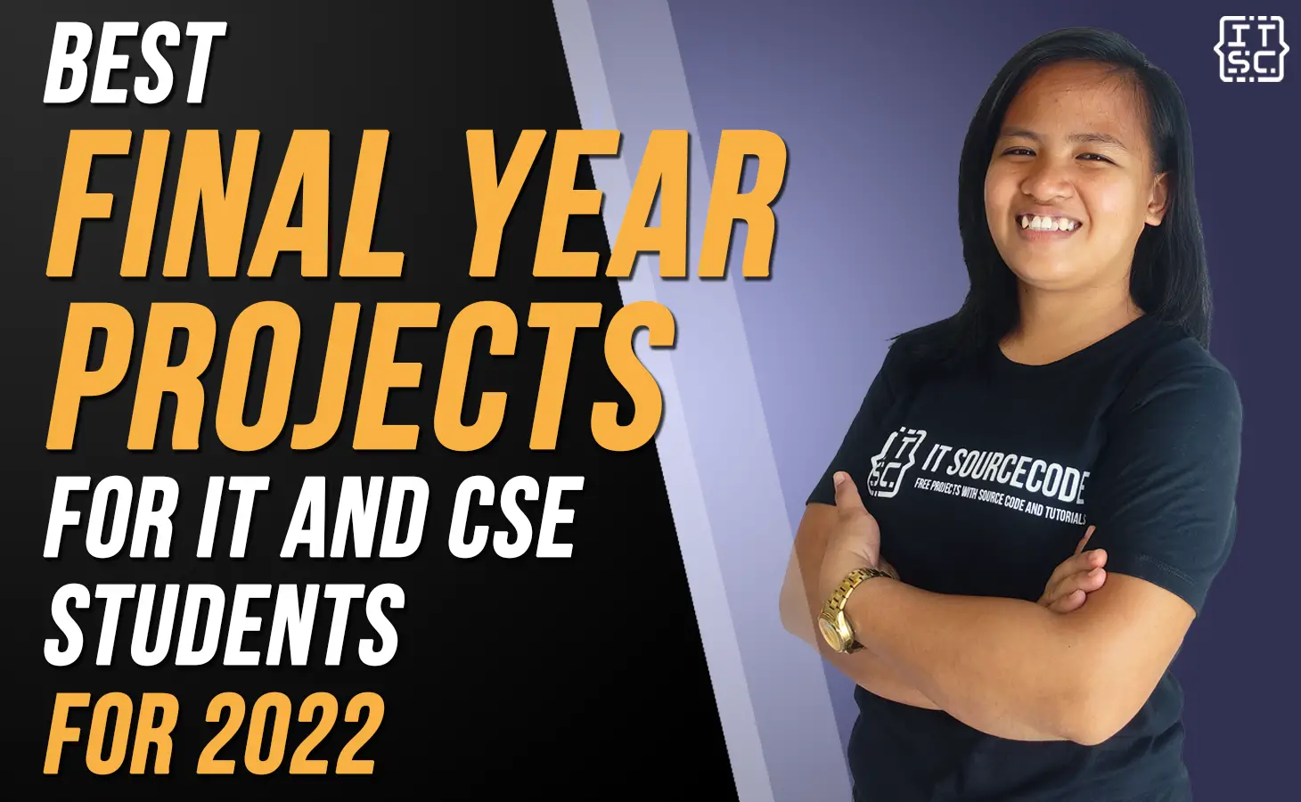 BEST FINAL YEAR PROJECTS FOR IT AND CSE FOR 2022