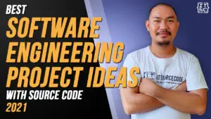 BEST SOFTWARE ENGINEERING PROJECT IDEAS WITH SOURCE CODE 2021