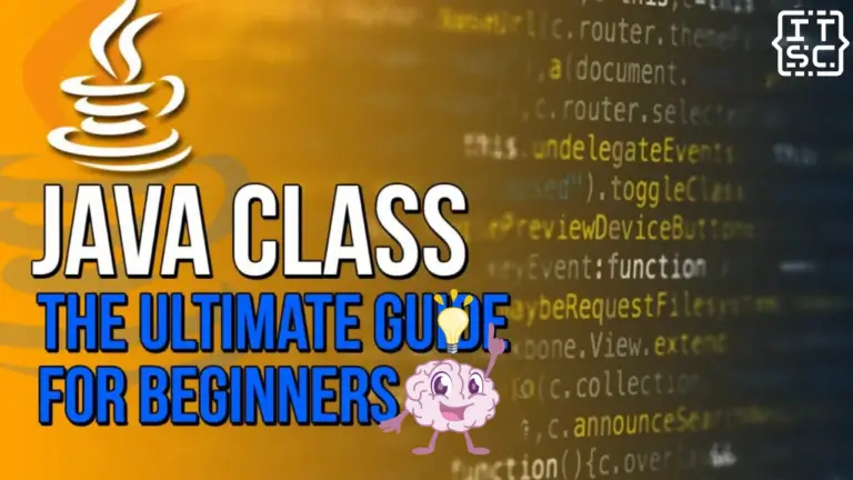 Java Class The Ultimate Guide For Beginners