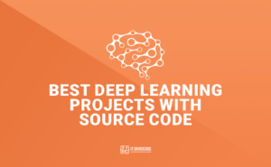Best Deep Learning Projects with Source Code for 2022