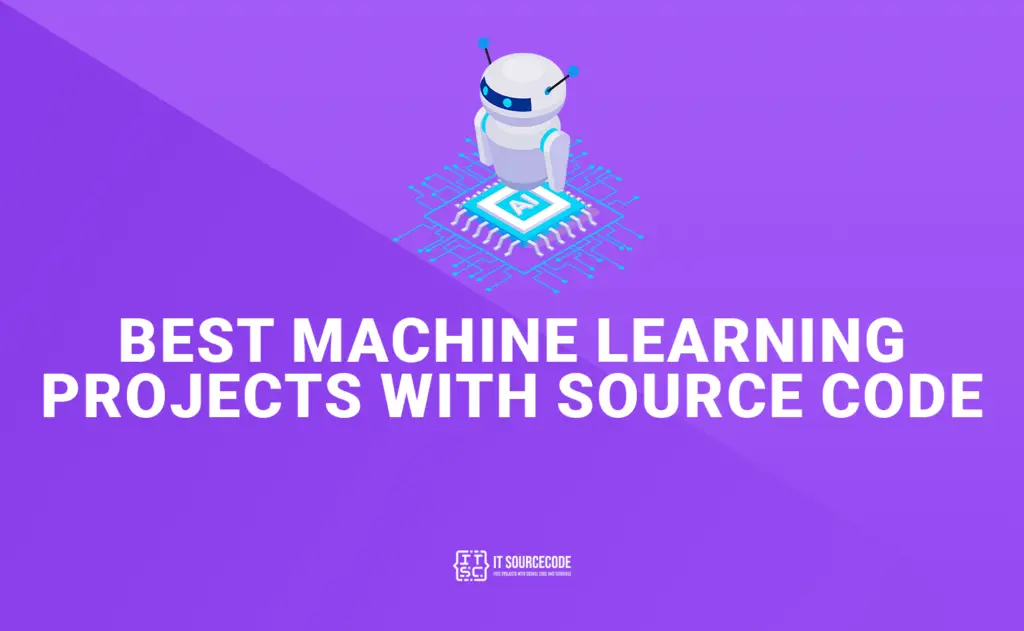 best machine learning projects for final year with source code